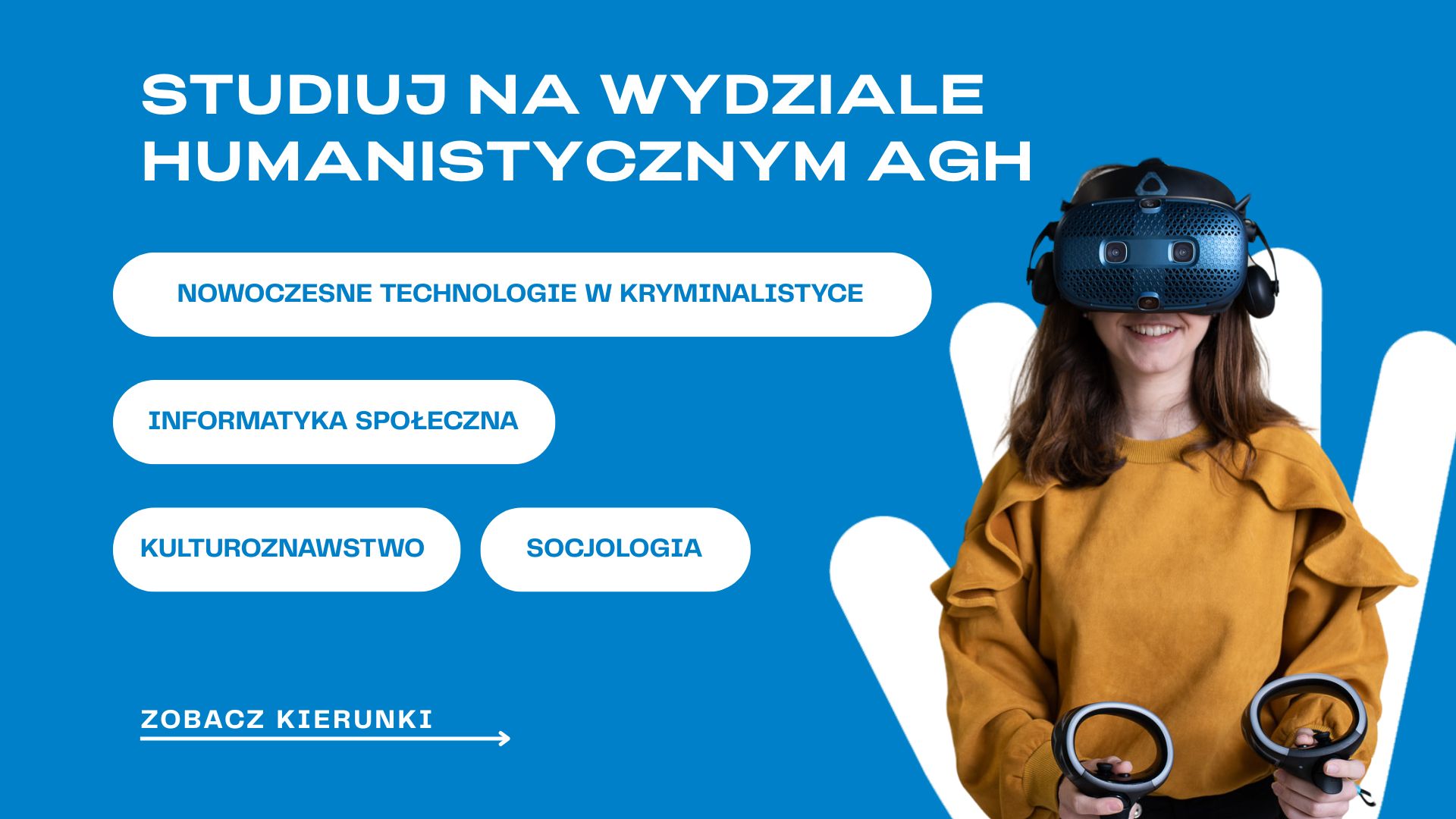 Studiuj na Wydziale Humanistycznym AGH! Zobacz kierunki ->